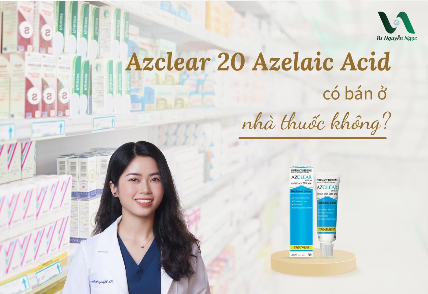 Azclear 20 Azelaic Acid có bán ở nhà thuốc không?