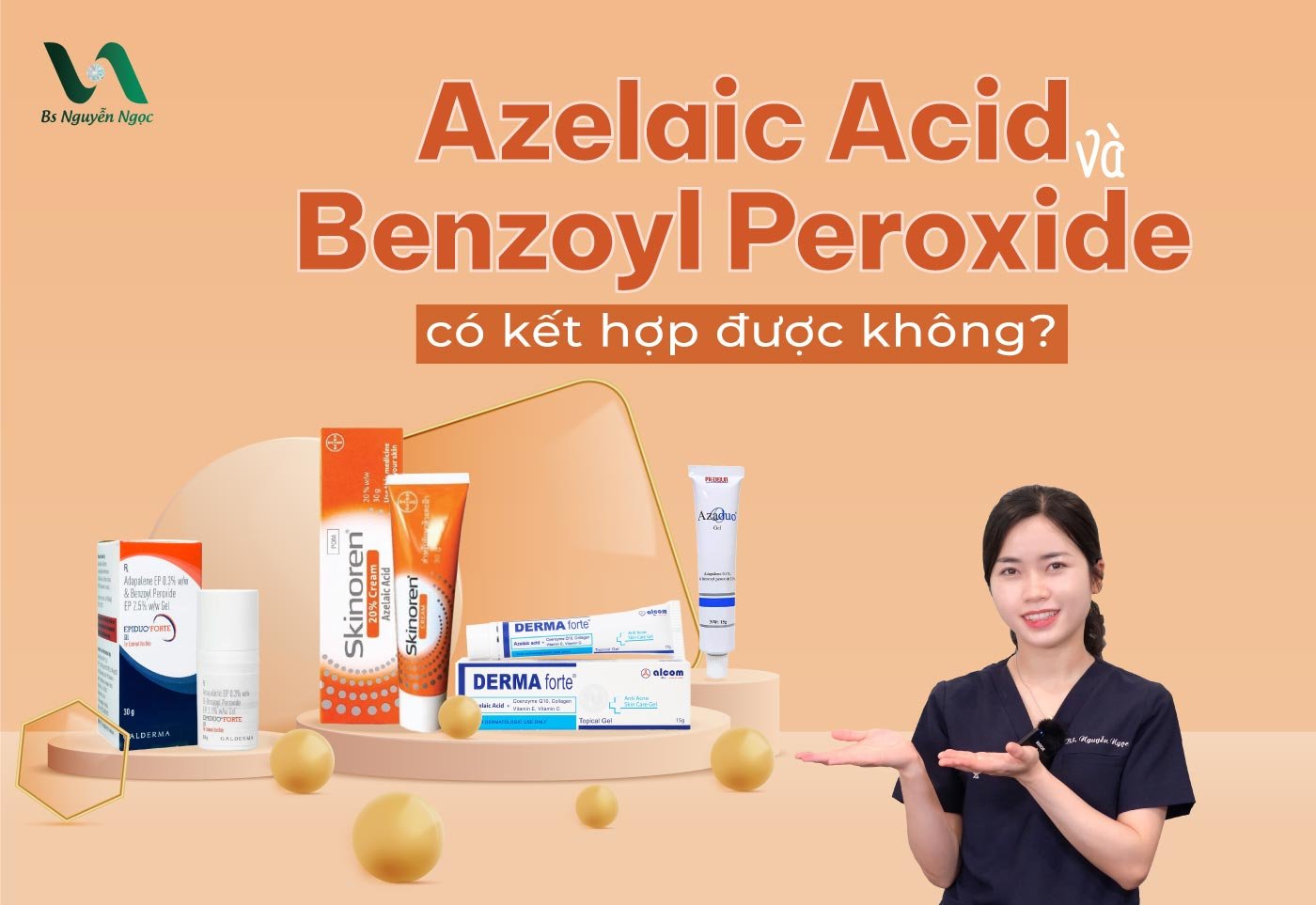 Azelaic Acid và Benzoyl Peroxide có kết hợp được không?