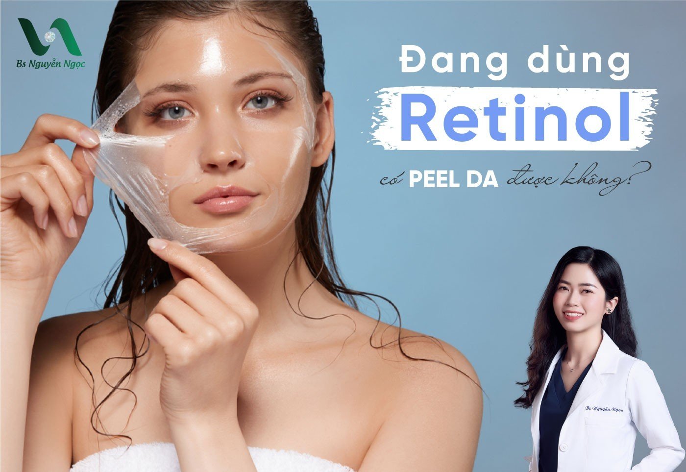 Đang dùng retinol có peel da được không?