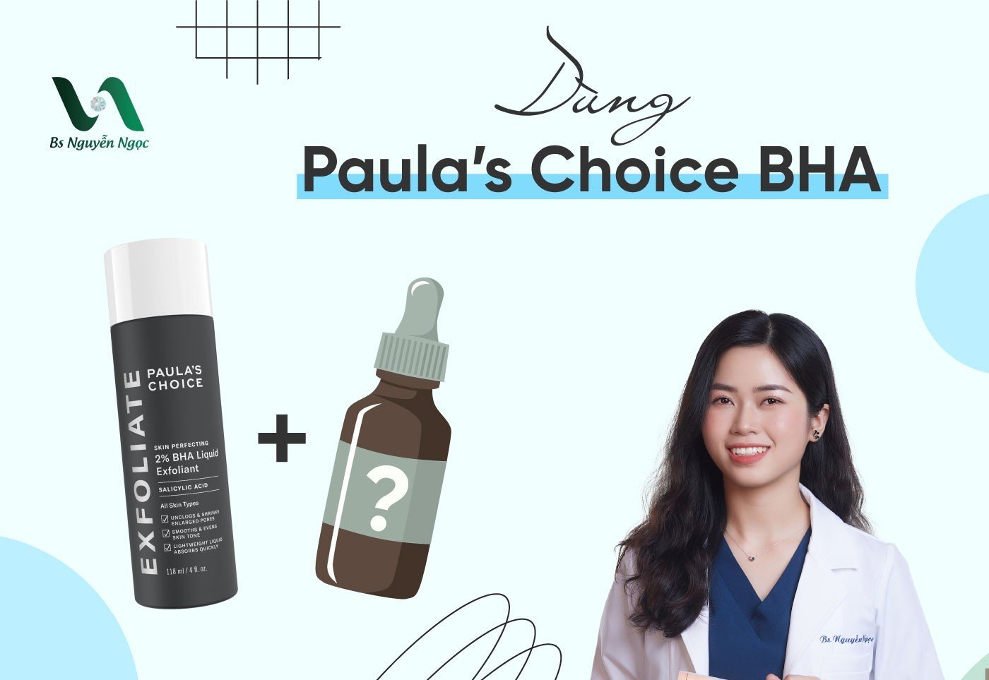 Dùng Paula's Choice BHA kết hợp với gì?