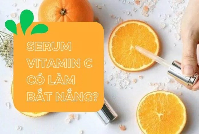 Dùng Serum Vitamin C có bắt nắng không?