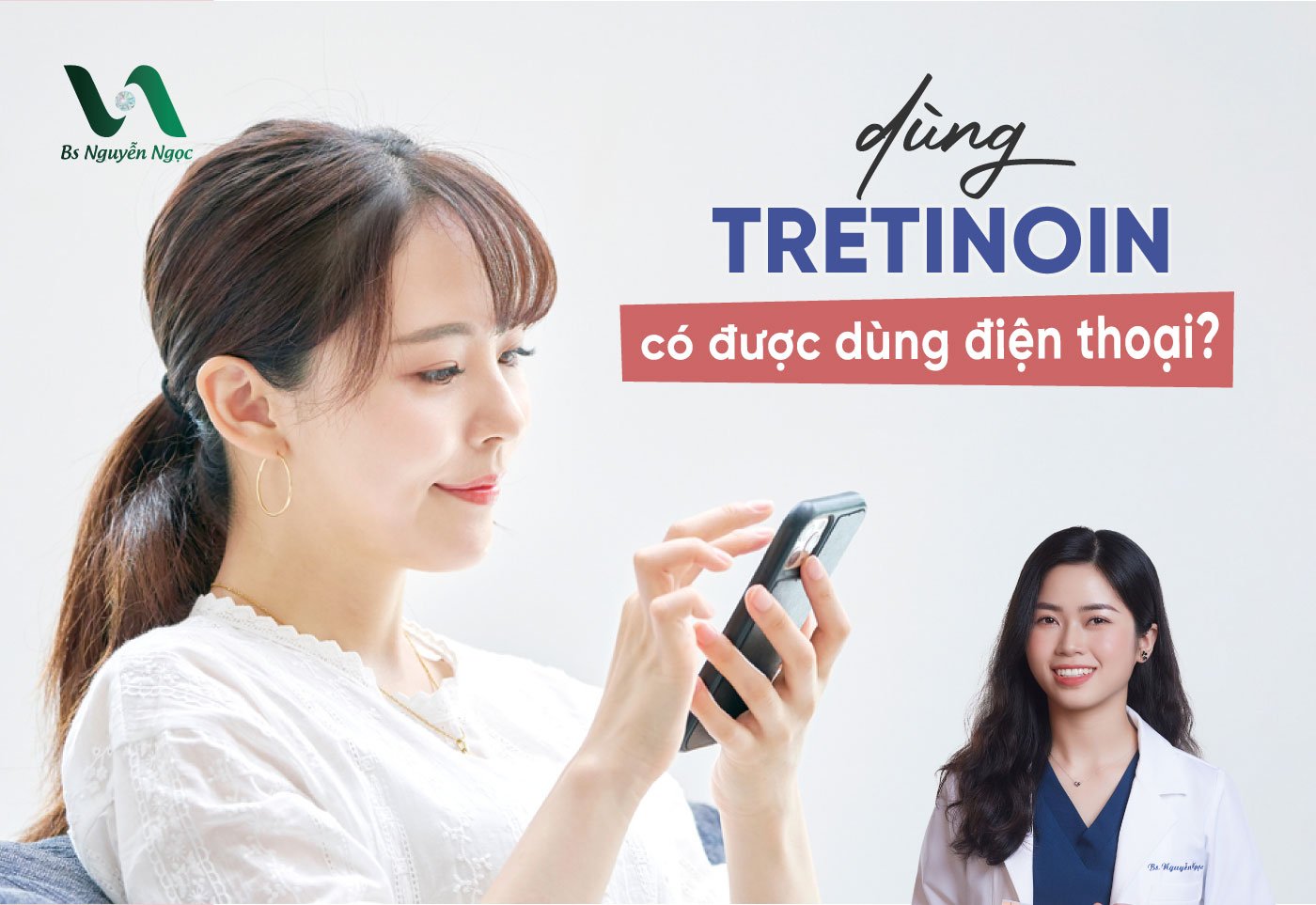Dùng Tretinoin có được dùng điện thoại?