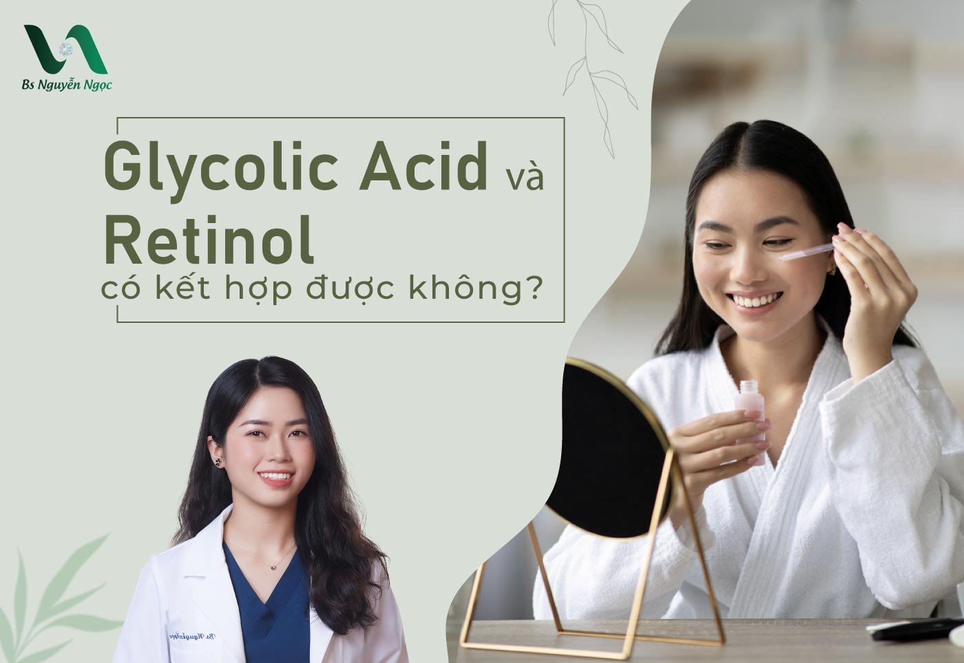Glycolic Acid và Retinol có kết hợp được không?