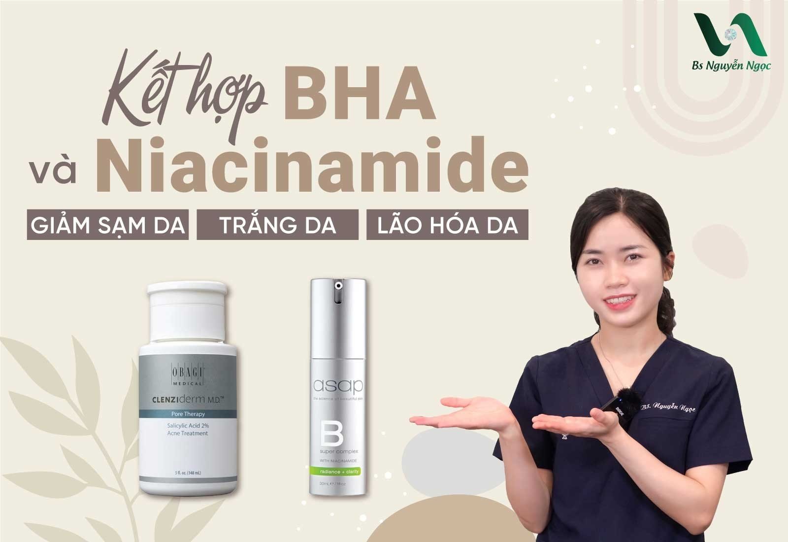 Kết hợp BHA và Niacinamide trắng da, giảm sạm da, lão hóa da
