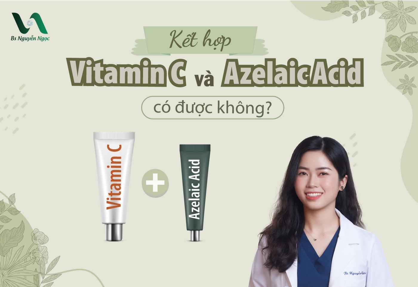 Kết hợp Vitamin C và Azelaic Acid có được không?