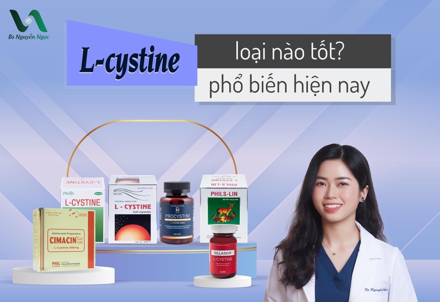 L-cystine loại nào tốt? 6 loại L-cystine phổ biến hiện nay