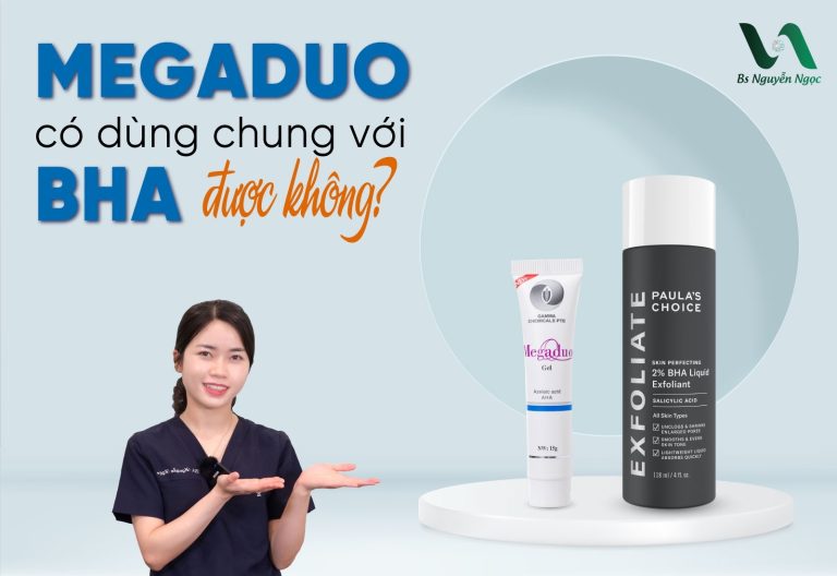 Megaduo có dùng chung với BHA được không?