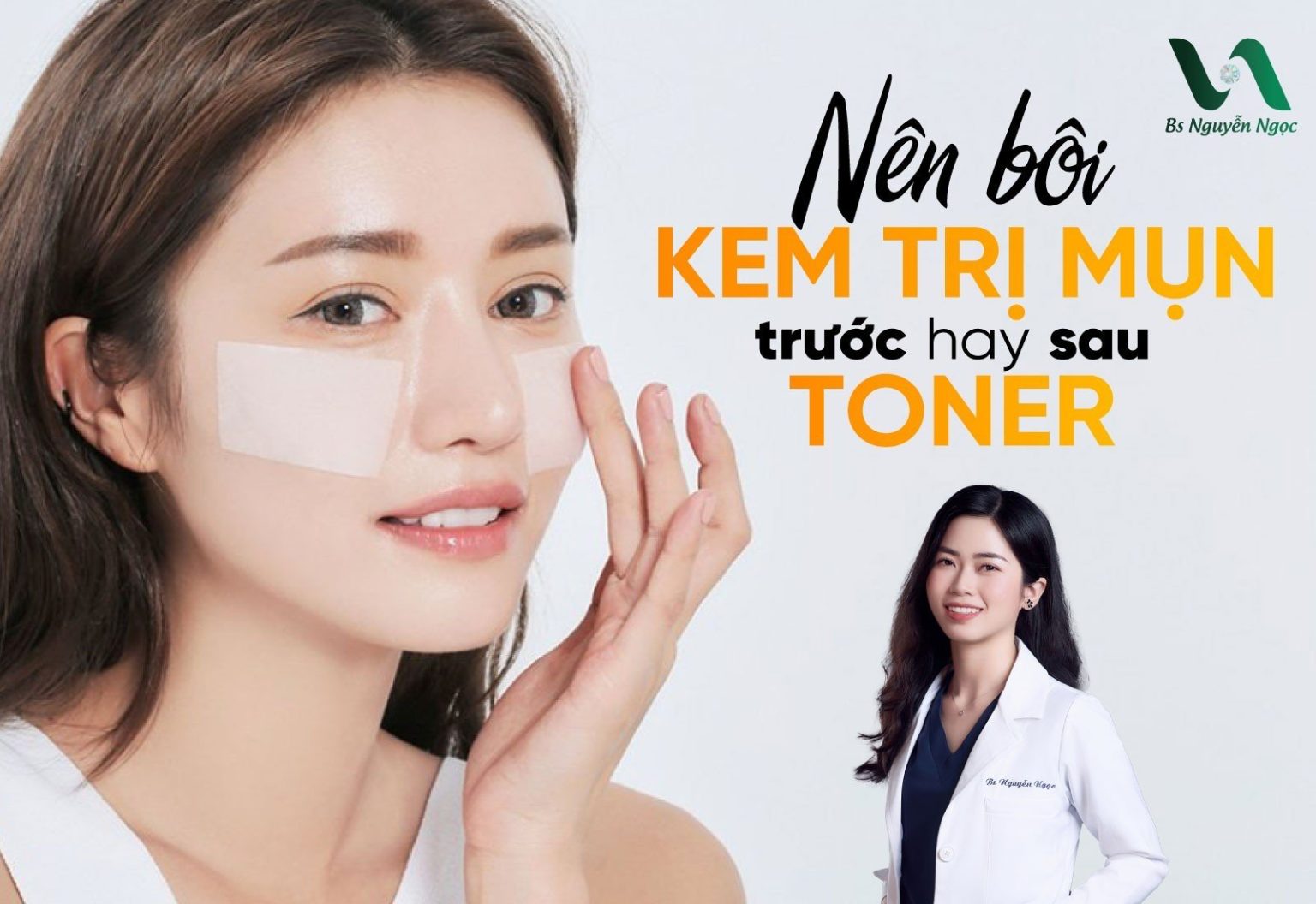 Nên Bôi Kem Trị Mụn Trước Hay Sau Toner