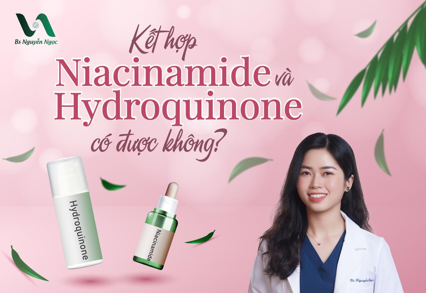 Kết hợp Niacinamide và Hydroquinone có được không?