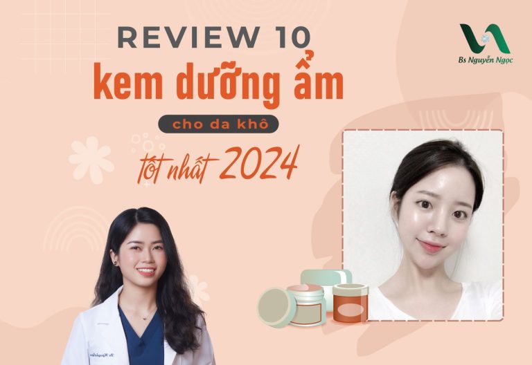 Review 10 kem dưỡng ẩm cho da khô tốt nhất 2024