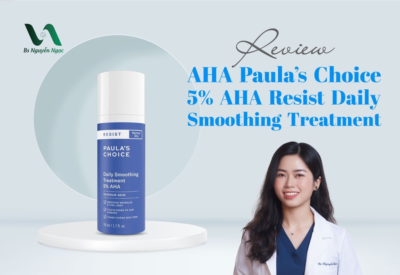 Review AHA Paula's Choice 5% AHA Resist Daily Smoothing Treatment