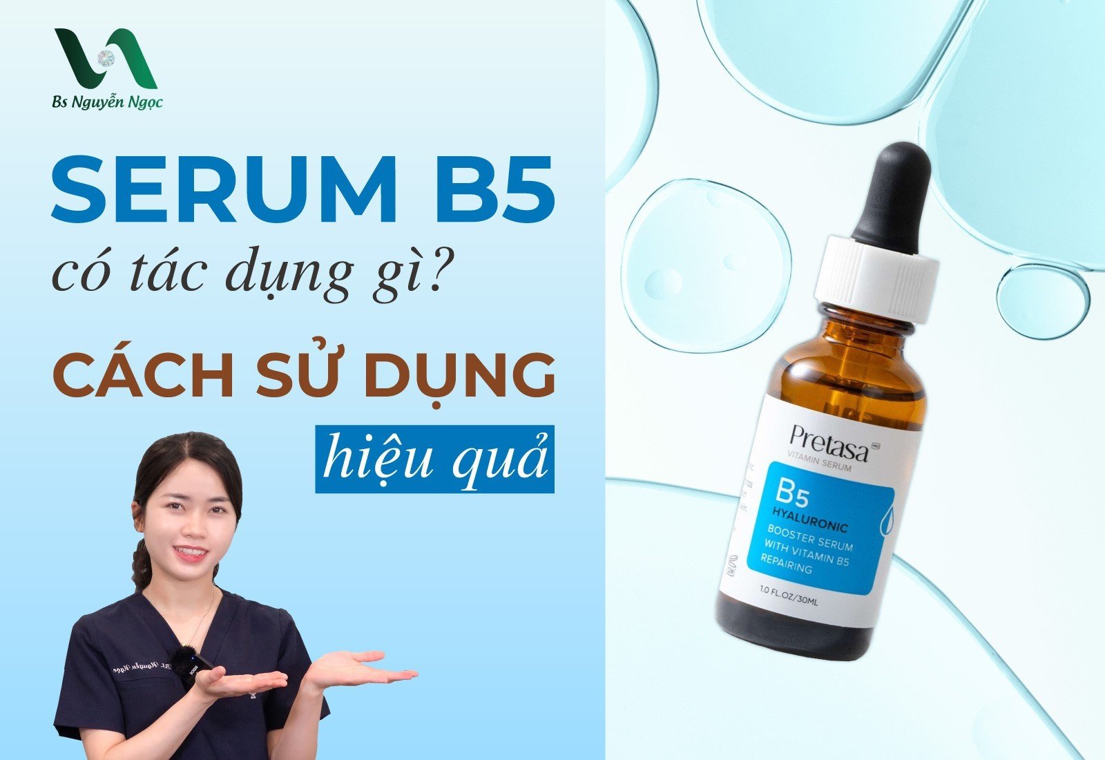 Serum B5 có tác dụng gì? Cách sử dụng hiệu quả