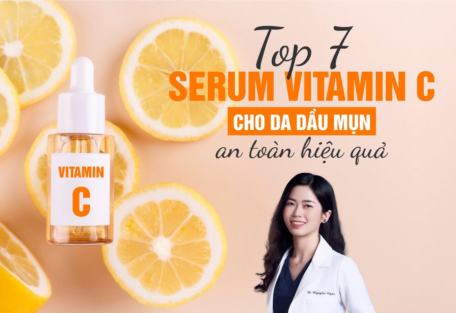 TOP 7 Serum vitamin c cho da dầu mụn an toàn hiệu quả
