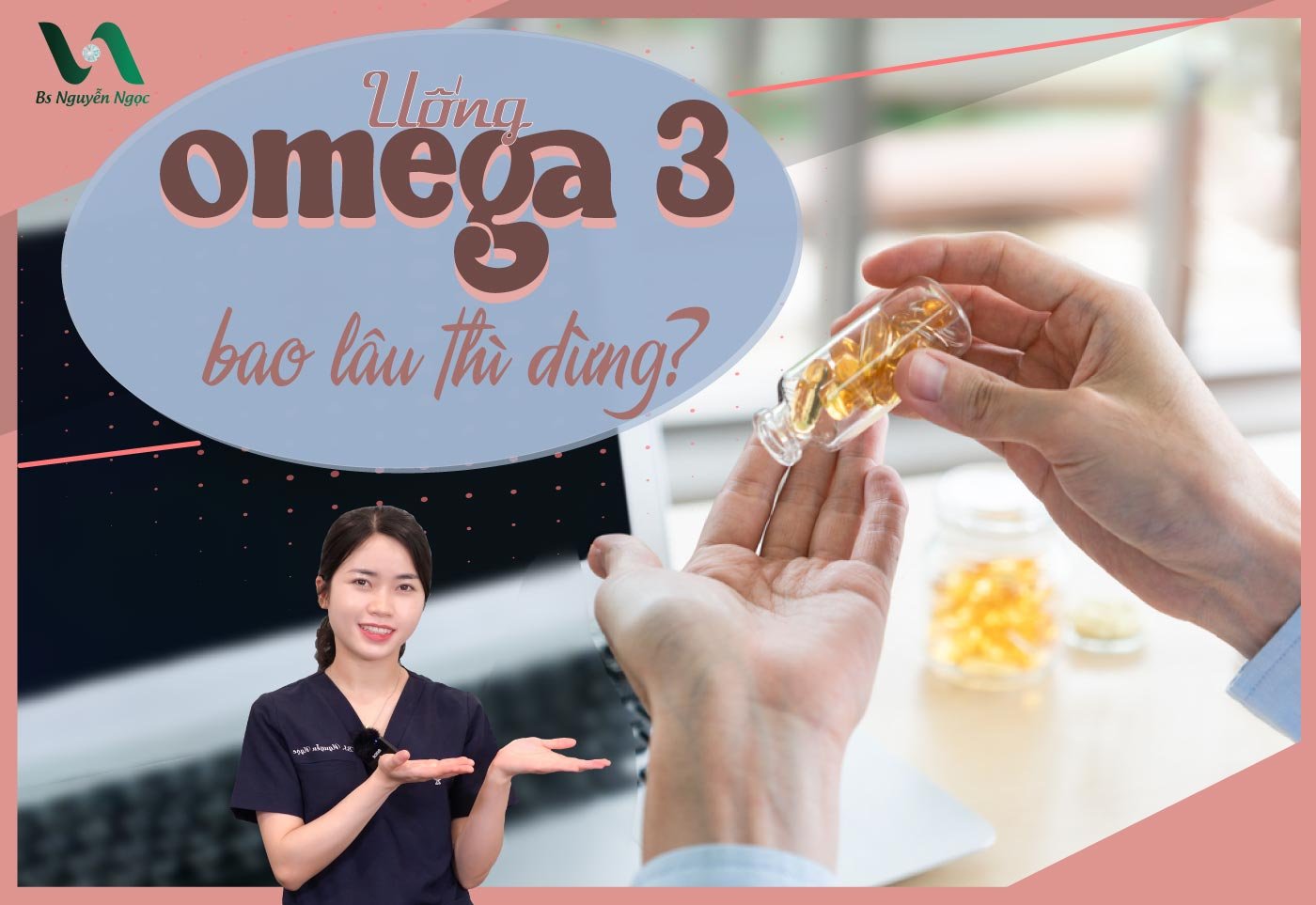 Uống Omega 3 bao lâu thì dừng?
